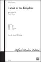 Ticket to the Kingdom SATB choral sheet music cover